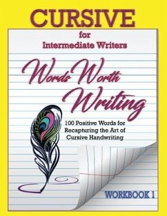 Words Worth Writing: Cursive for Intermediate Writers - Turner, Tara D.