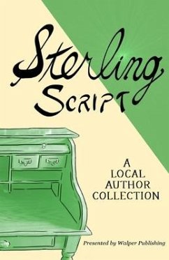 Sterling Script: A Local Author Collection - Hojnacki, Katy; Kivi, Kalle; Castellenas, John