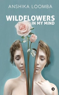 Wildflowers in My Mind - Anshika Loomba