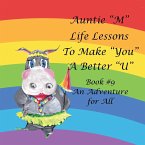 Auntie &quote;M&quote; Life Lessons to Make &quote;You&quote; a Better &quote;U&quote;