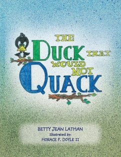 The Duck That Would Not Quack - Lathan, Betty Jean