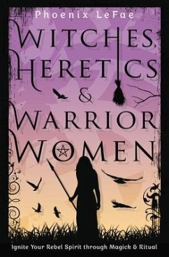 Witches, Heretics & Warrior Women - LeFae, Phoenix