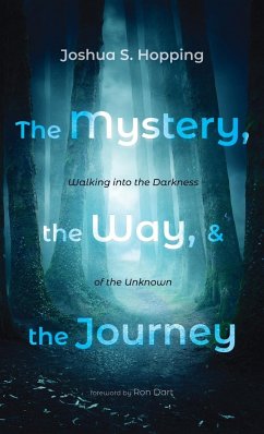 The Mystery, the Way, and the Journey