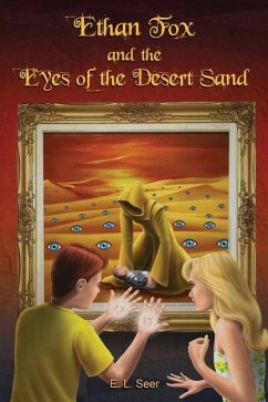 Ethan Fox and the Eyes of the Desert Sand - Seer, E. L.