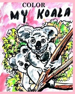 Color My Koala - Hickey, Alice Daena