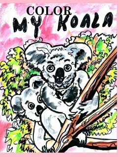 Color My Koala - Hickey, Alice Daena