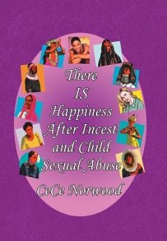 There Is Happiness After Incest and Child Sexual Abuse - Norwood, Cece