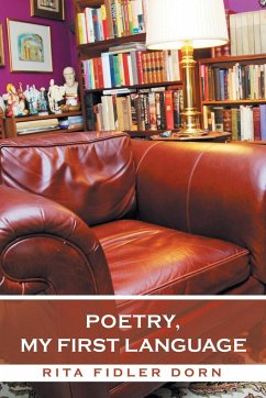 Poetry, My First Language - Dorn, Rita Fidler