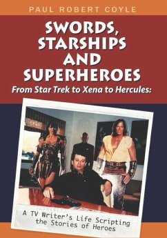 Swords, Starships and Superheroes - Coyle, Paul Robert