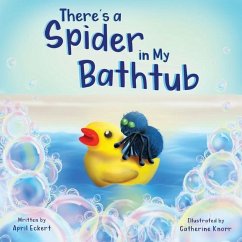 There's a Spider in My Bathtub - Eckert, April