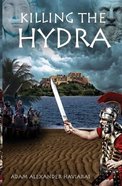Killing the Hydra - Haviaras, Adam Alexander