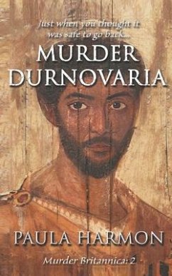 Murder Durnovaria: Just when you thought it was safe to go back - Harmon, Paula