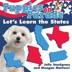 Puppies on Parade: Let's Learn the States - Snodgrass, Julie; Martucci, Meagan