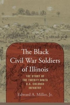 The Black Civil War Soldiers of Illinois - Miller, Edward a