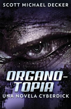 Organotopia - Una novela Cyberdick - Decker, Scott Michael