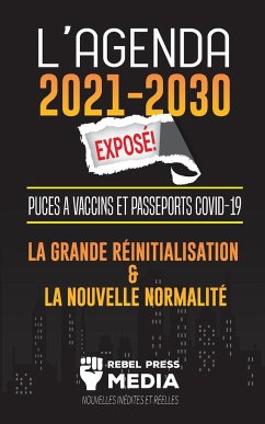 L'Agenda 2021-2030 Exposé ! - Rebel Press Media