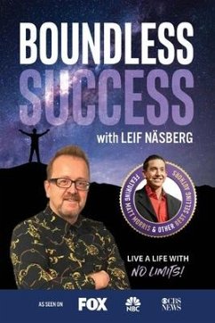 Boundless Success with Leif Näsberg - Näsberg, Leif