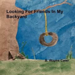 Looking For Friends In My Backyard - Cater, B. Wayne