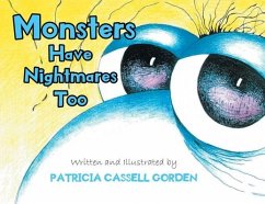 Monsters Have Nightmares Too! - Gorden, Patricia Cassell