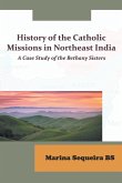 History of the Catholic Missions in Northeast India