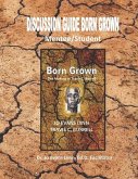 Discussion Guide Born Grown: Mentee/Student Edition