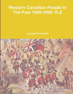 WESTERN CANADIAN PEOPLE IN THE PAST, 1600-1900 - Fromhold, Joachim