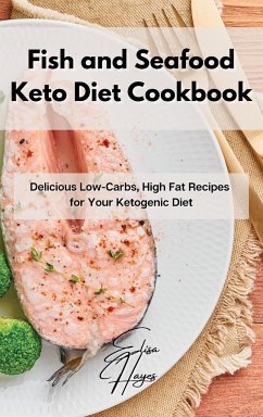 Fish and Seafood Keto Diet Cookbook - Hayes, Elisa