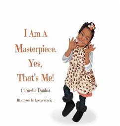 I Am A Masterpiece. Yes, That's Me! - Dunbar, Camesha