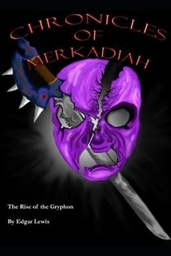 Chronicles of Merkadiah: The Rise of the Gryphon - Lewis, Edgar