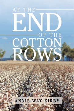At the End of the Cotton Rows - Kirby, Annie Way