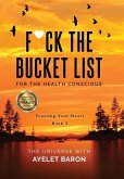 F*ck the Bucket List for the Health Conscious