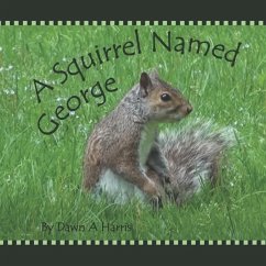 A Squirrel Named George - Harris, Dawn A