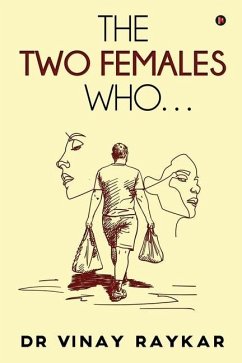 The Two Females Who... - Vinay Raykar