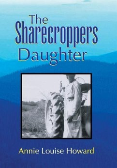 The Sharecroppers Daughter - Howard, Annie Louise