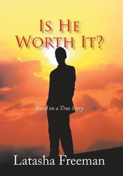 Is He Worth It? - Freeman, Latasha