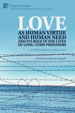 Love as human virtue and human need and its role in the lives of long-term prisoners - Straub, Christina Valeska