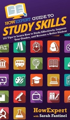 HowExpert Guide to Study Skills - Fantinel, Sarah; Howexpert