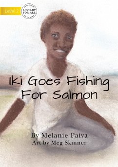 Iki Goes Fishing For Salmon - Paiva, Melanie