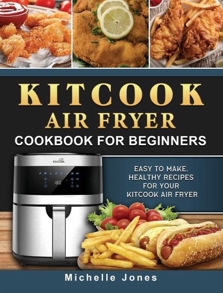 KitCook Air Fryer Cookbook For Beginners KitCook Air Fryer Cookbook For Beginners