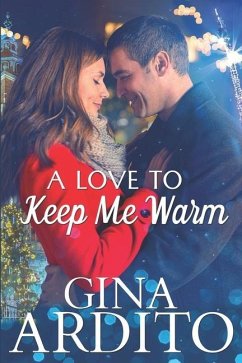A Love to Keep Me Warm - Ardito, Gina