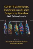 COVID-19 Manifestation, Ramifications and Future Prospects for Zimbabwe