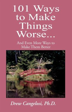 101 Ways to Make Things Worse...