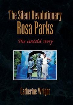 The Silent Revolutionary Rosa Parks - Wright, Catherine