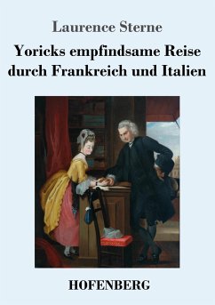 Yoricks empfindsame Reise durch Frankreich und Italien - Sterne, Laurence