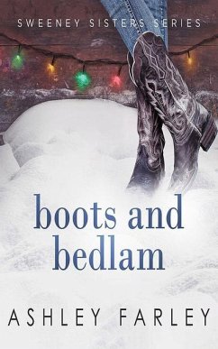 Boots and Bedlam - Farley, Ashley