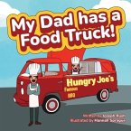 My Dad has a Food Truck!