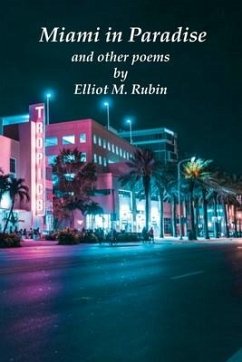 Miami in Paradise and other poems - Rubin, Elliot M.
