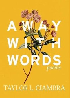 Away With Words - Ciambra, Taylor L.