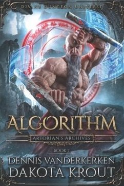 Algorithm: A Divine Dungeon Series - Krout, Dakota; Vanderkerken, Dennis