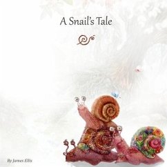 A Snail's Tale - Ellis, James